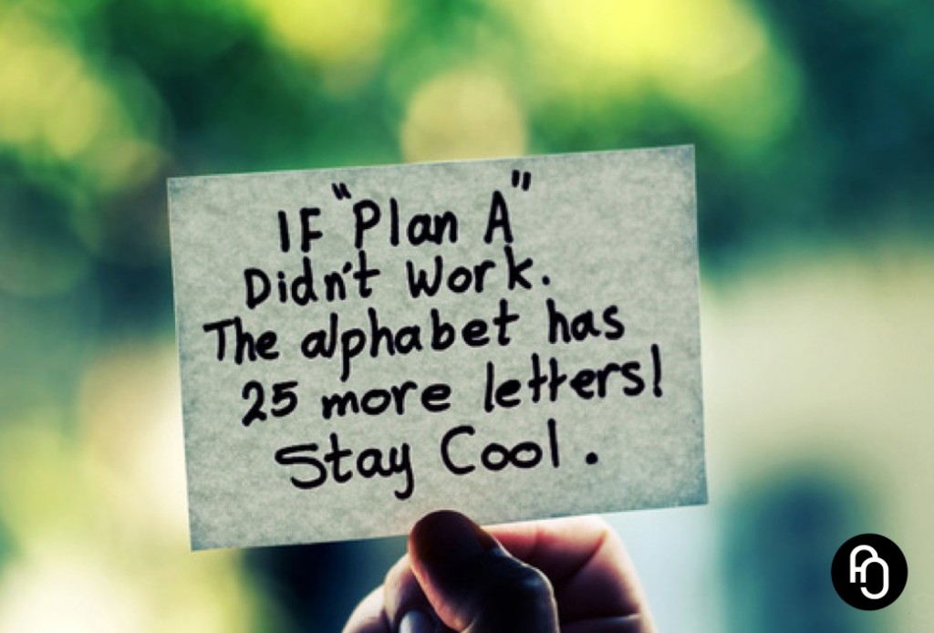 Plan A...