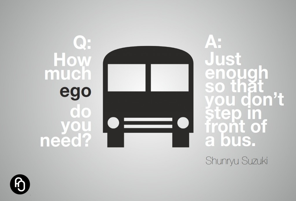 How much ego do you need?