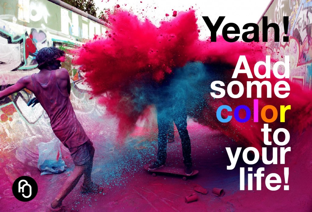 Add color to your life